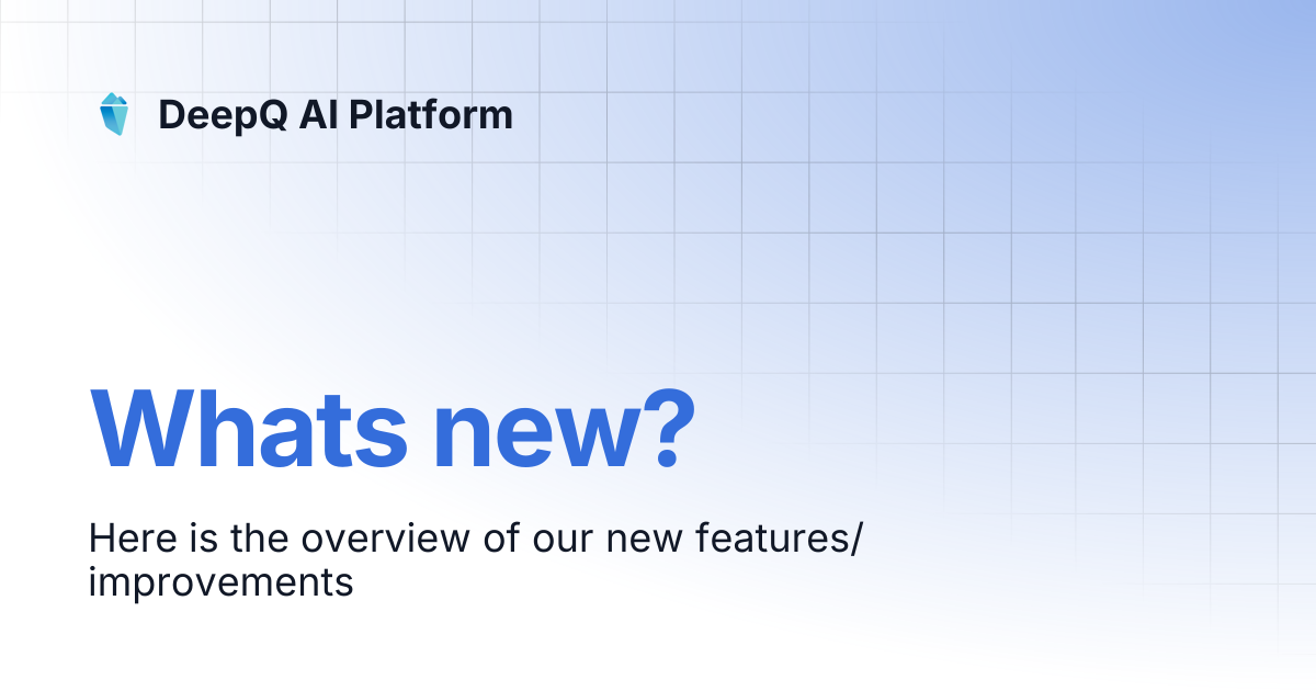 Whats new? | DeepQ AI Platform