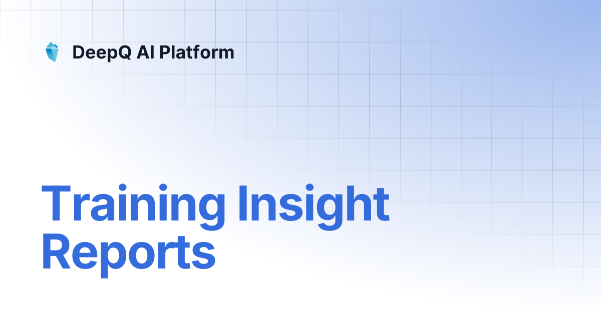 Training Insight Reports | DeepQ AI Platform
